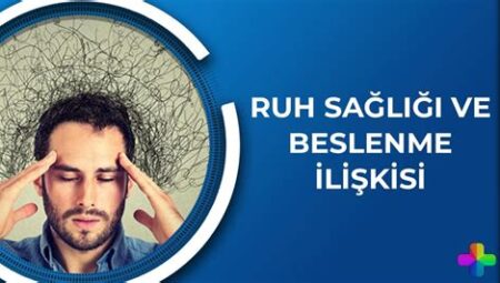 Beslenme ve Ruh Sağlığı İlişkisi