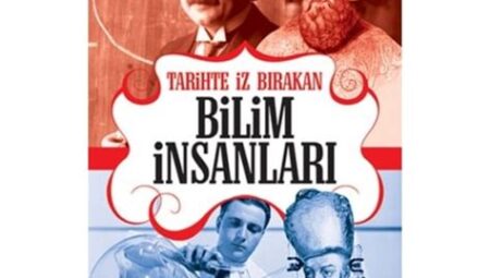 Tarihte İz Bırakan Ünlü Bilim İnsanları